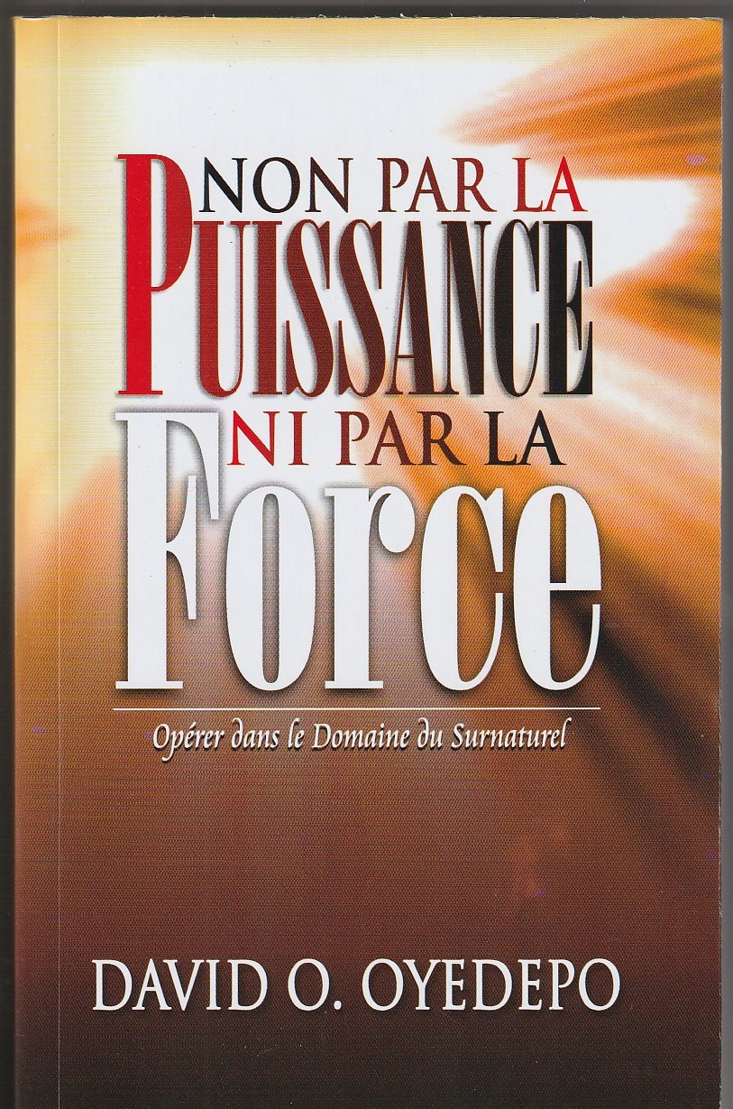 Non par la Puissance, ni par la Force