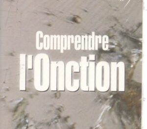 Comprendre l'Onction - David O. Oyedepo