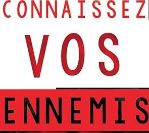 Connaissez vos ennemis invisibles et vainquez les