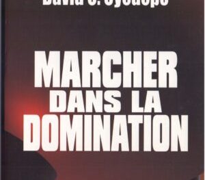Marcher dans la Domination