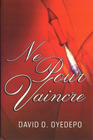 Né pour Vaincre - David O. Oyedepo
