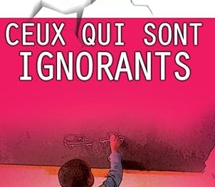 Ceux Qui Sont Ignorants