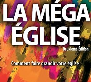 La Méga Église (Deuxième édition) (La croissance de l'église)