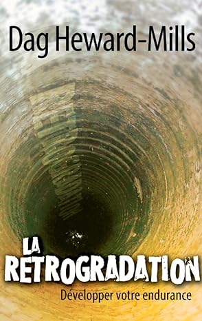 La rétrogradation Développer votre endurance