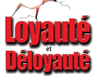 Loyauté et Déloyauté